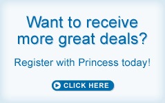 Register with Princess today!